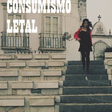 CONSUMISMO LETAL (2009)