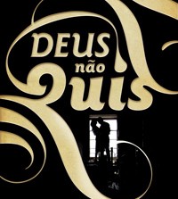 DEUS NÃO QUIS (2007)