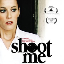 SHOOT ME (2010)